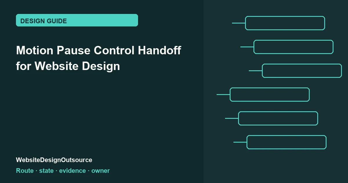 Visual guide for Motion Pause Control Handoff for Website Design