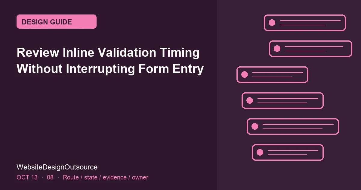 Visual guide for Review Inline Validation Timing Without Interrupting Form Entry